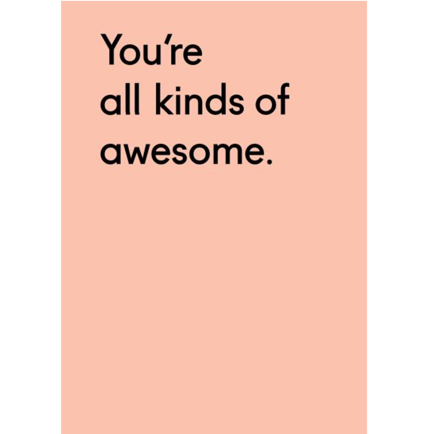 All Kinds Of Awesome Greeting Card