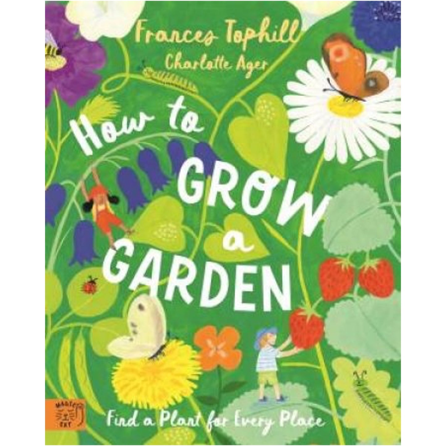 How to Grow a Garden