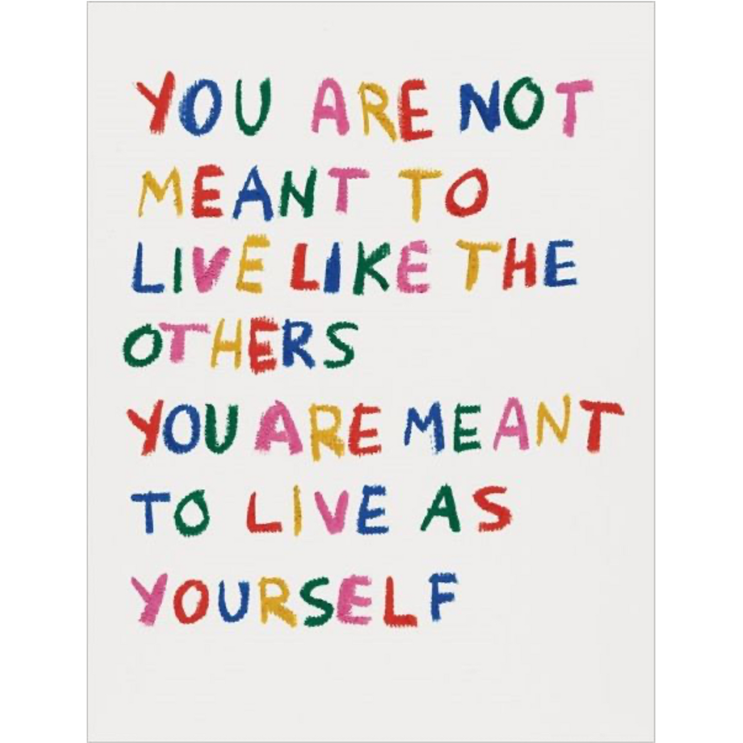 Be Yourself Greeting Card