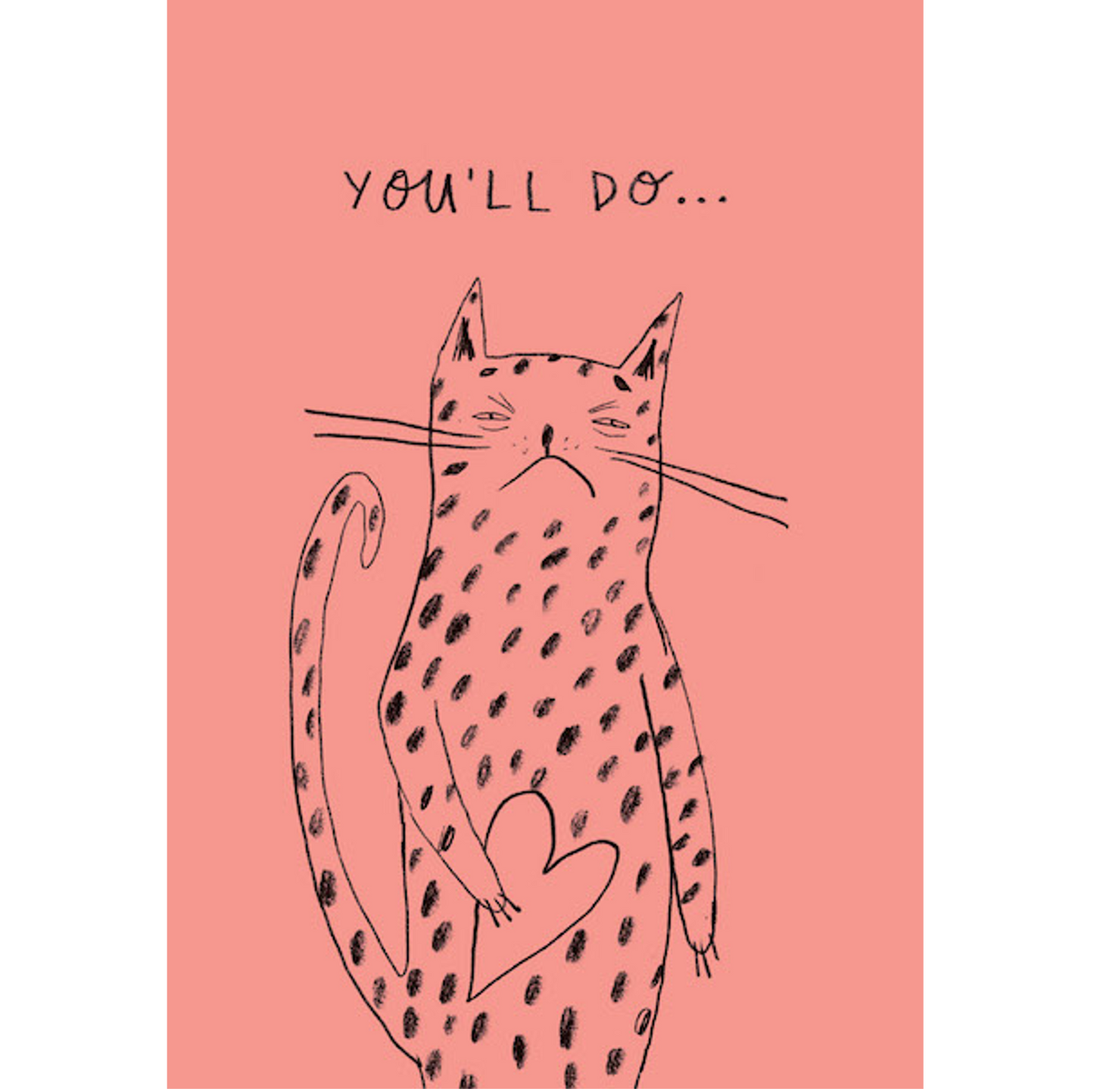 You'll Do Greeting Card