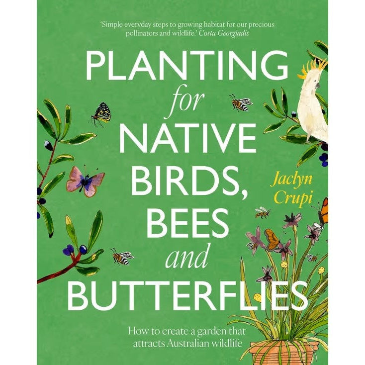 Planting for Native Birds, Bees and Butterflies