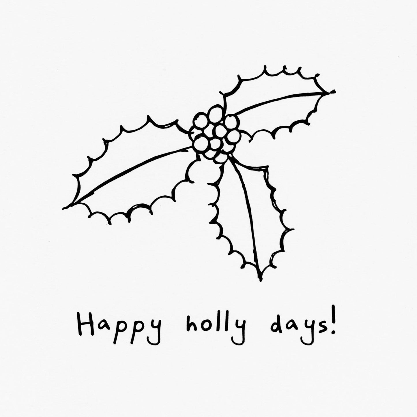 Happy Holly Days Greeting Card