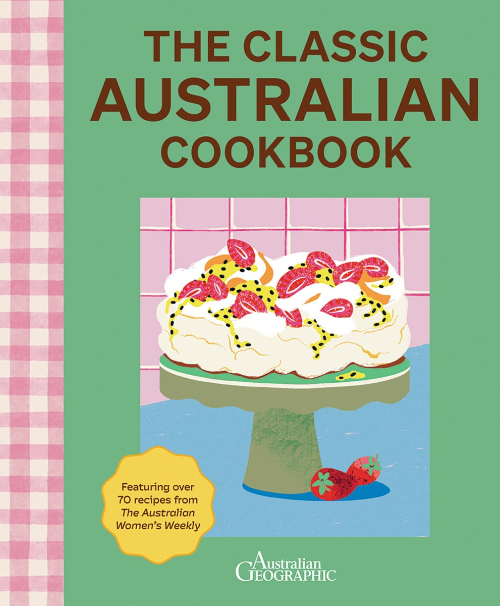 The Classic Australian Cookbook 2nd Edition