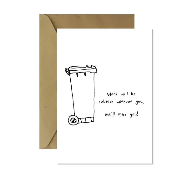 Rubbish Without You Greeting Card