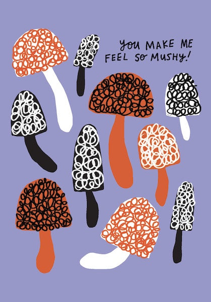 Mushy Feelings Greeting Card