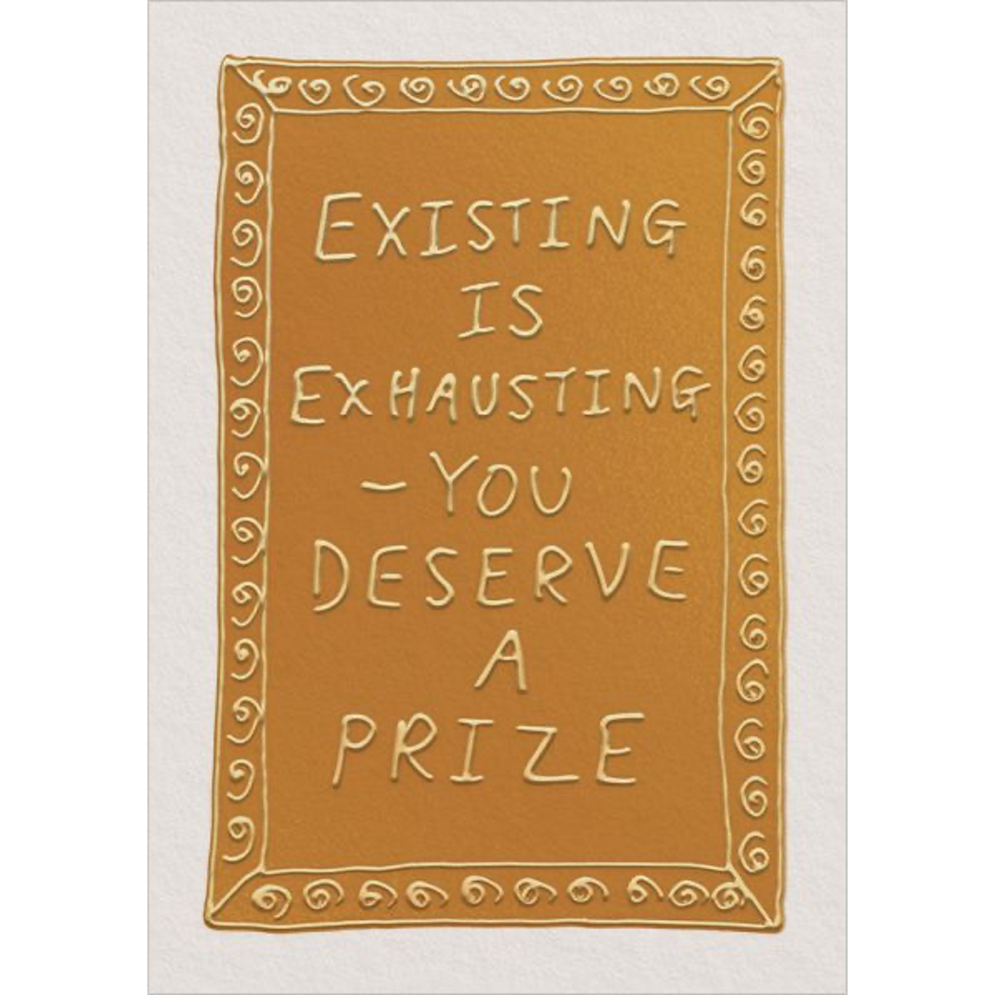Existing Is Exhausting Greeting Card