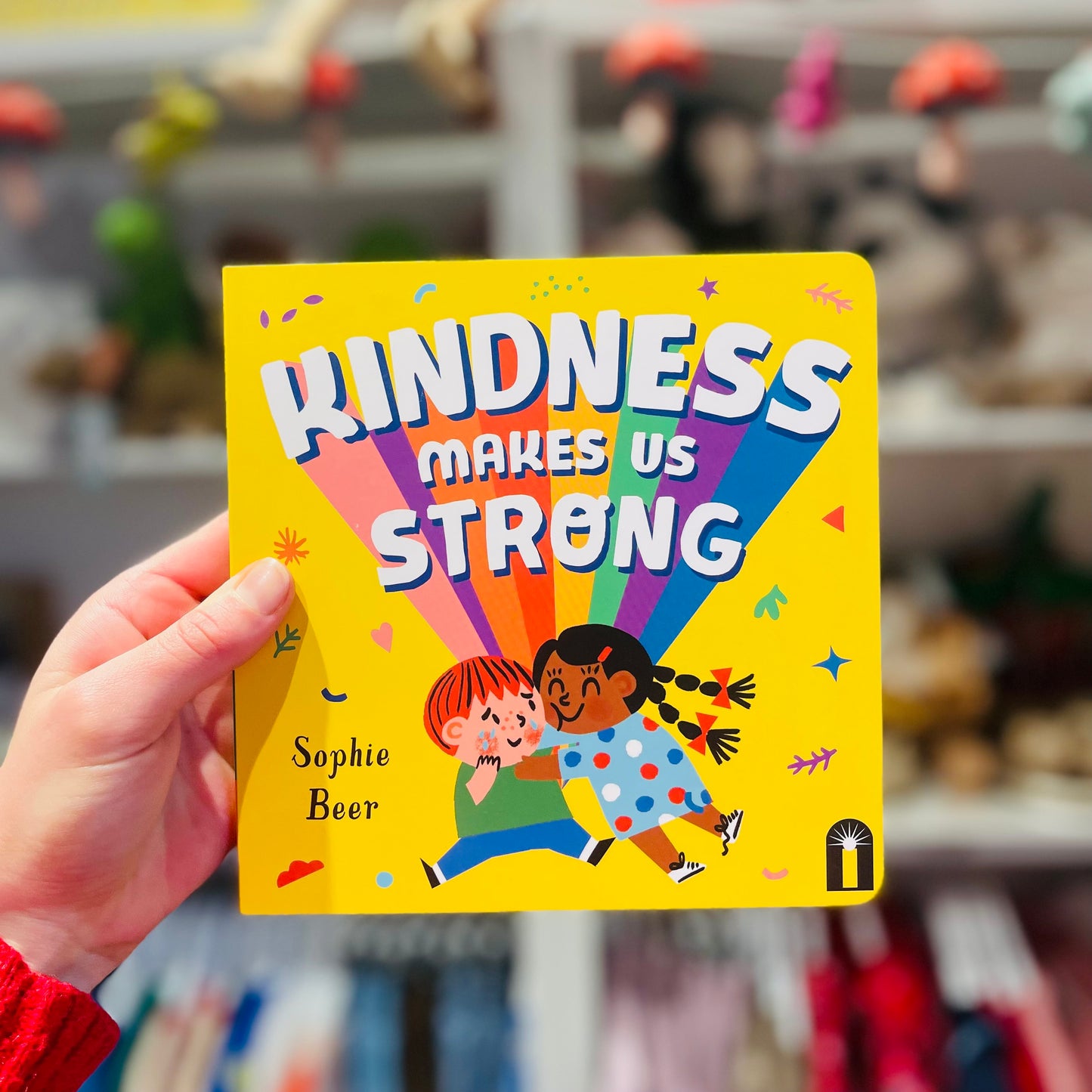 Kindness Makes Us Strong (Board Book)