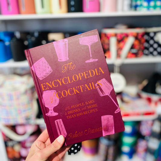 The Encyclopedia of Cocktails