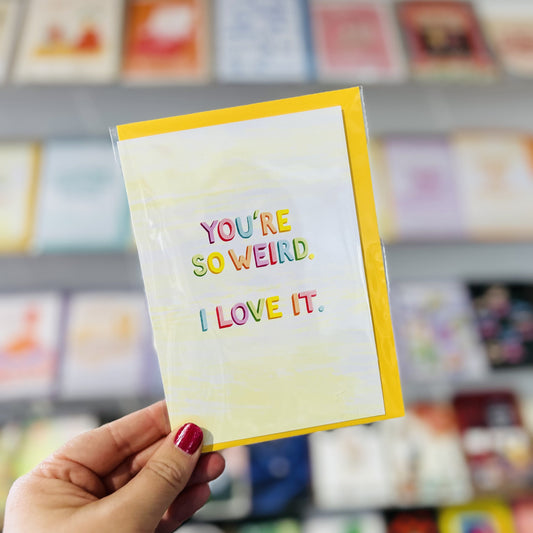 You're So Weird Sunshine Greeting Card