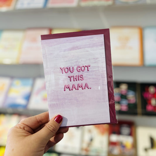 You Got This Mama Plum Greeting Card