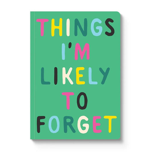 Things I'm Likely To Forget A5 Soft Cover Notebook