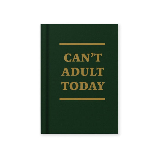 Can't Adult Today Tiny Hard Cover Notebook