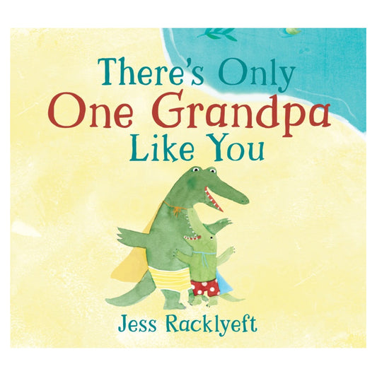 There’s Only One Grandpa Like You
