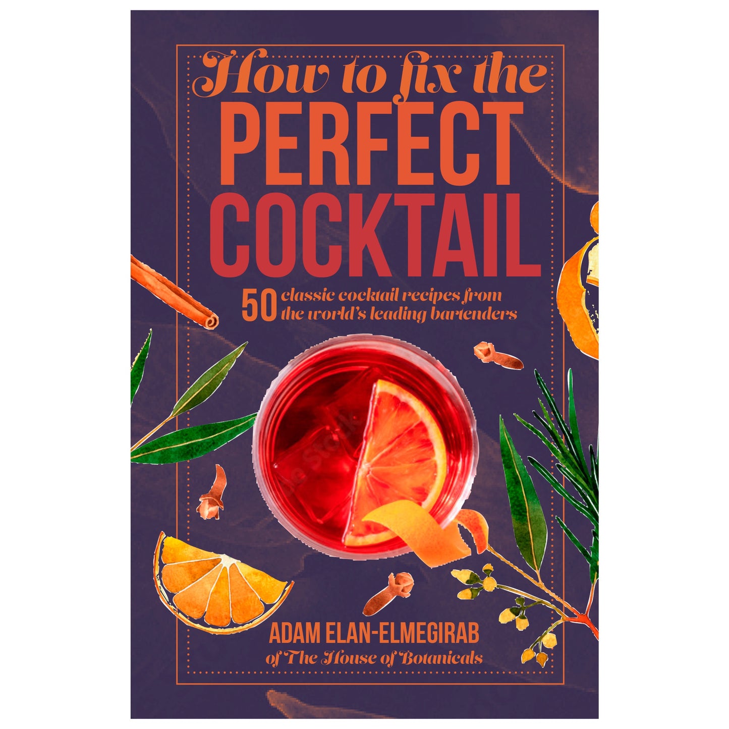 How to Fix the Perfect Cocktail