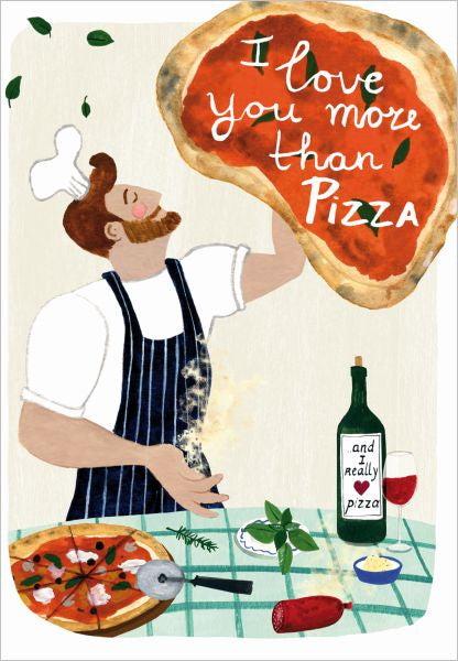 Love You More Than Pizza Greeting Card