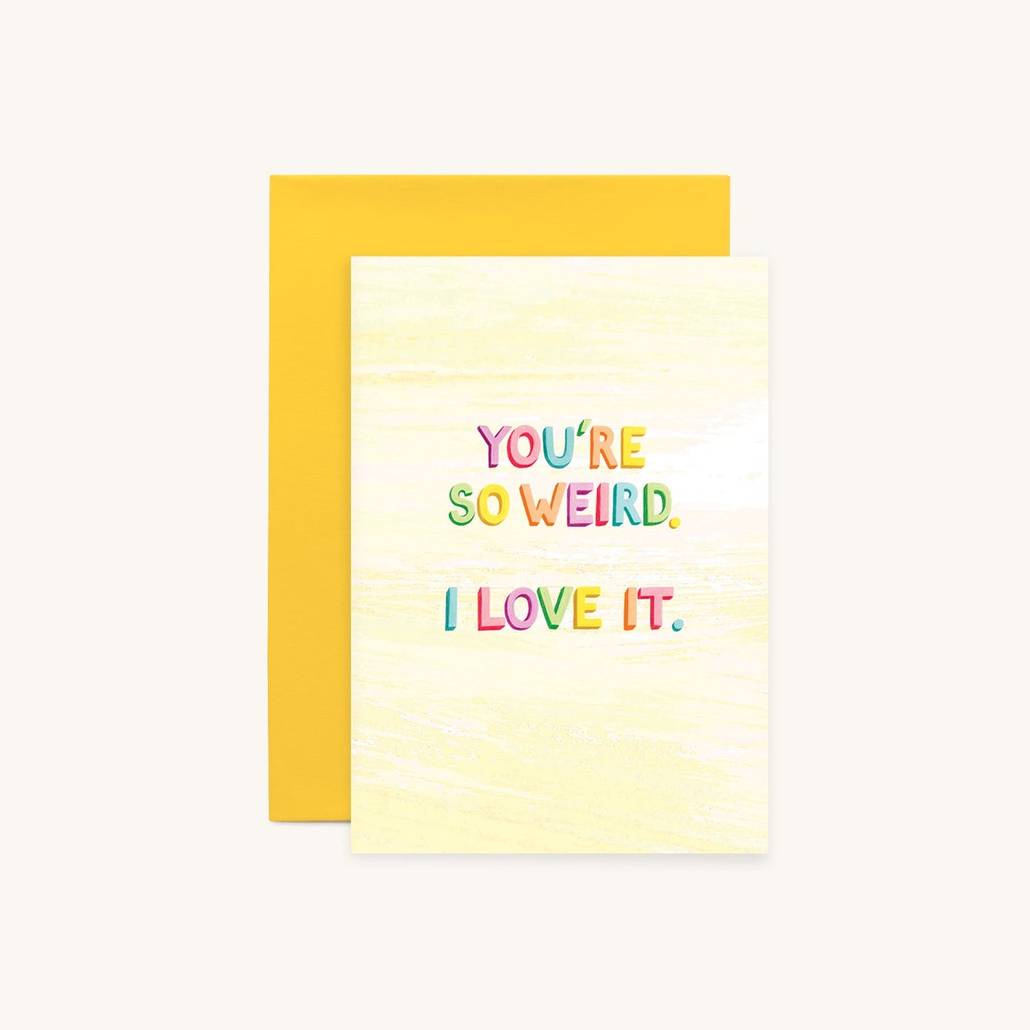 You're So Weird Sunshine Greeting Card
