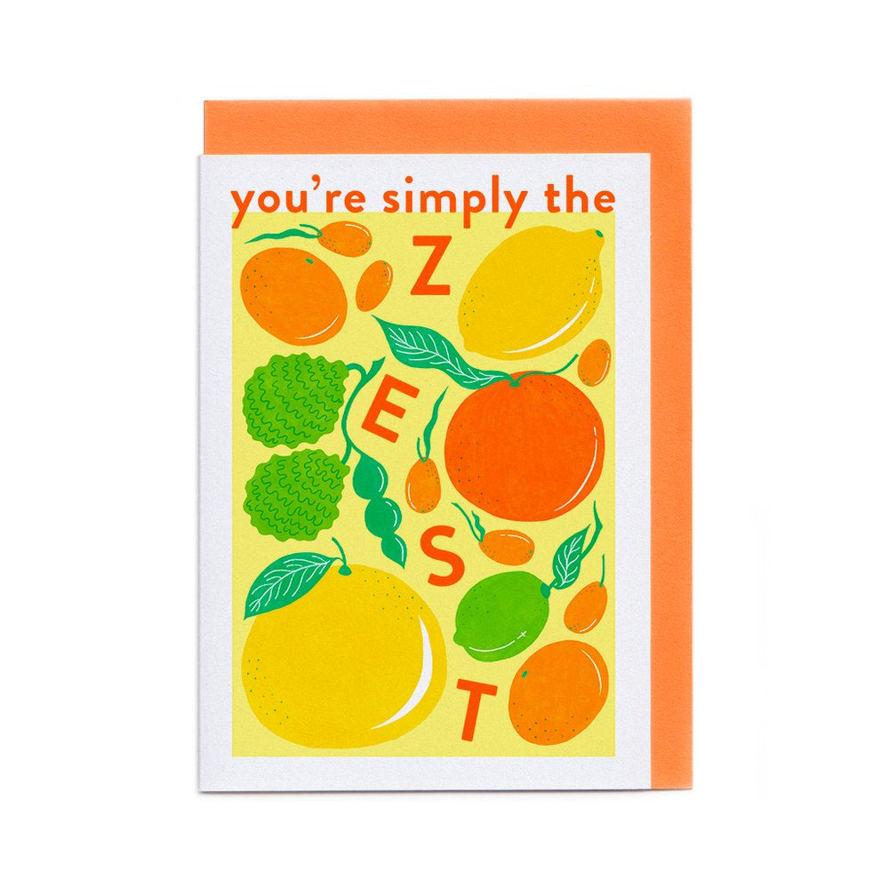 Simply The Zest Greeting Card