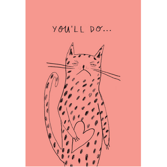 You'll Do Greeting Card