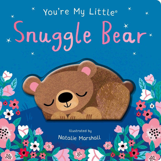 You’re My Little Snuggle Bear