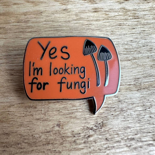 Looking For Fungi Enamel Pin