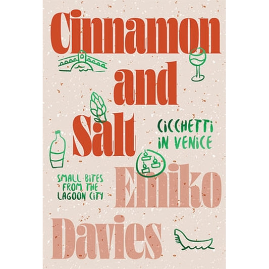 Cinnamon and Salt: Cicchetti in Venice