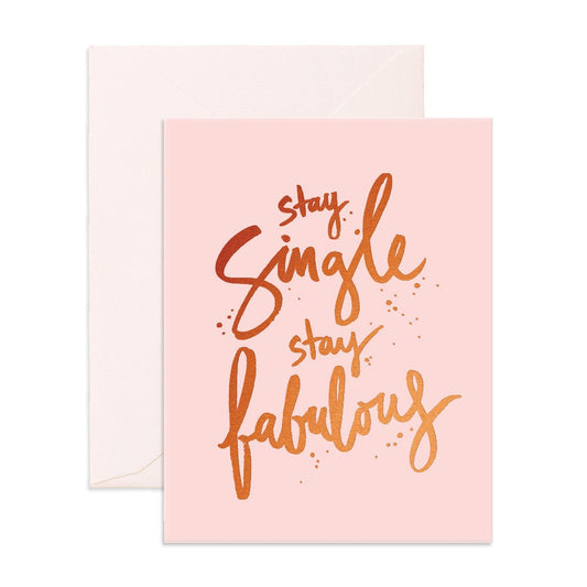 Stay Single Greeting Card